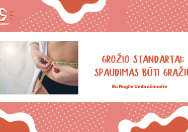 grozio-standartai-spaudimas-buti-graziu_57_01685367390-df0706d8df02e31a1ceb7d8e3468d564.png
