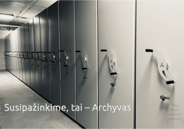 susipazinkime-tai-archyvas_57_01787554952-6a6d20d4b4185971c9ea0e326c6724a9.jpg